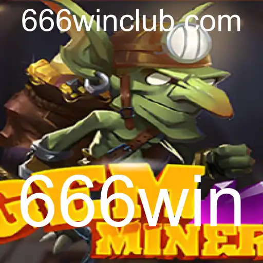 Descubra o Mundo de GemMiner: O Jogo que Conquista com 666win